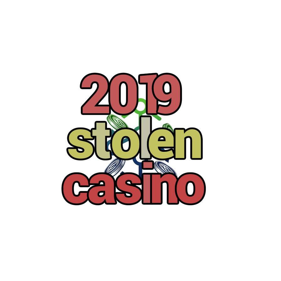 2019 stolen casino